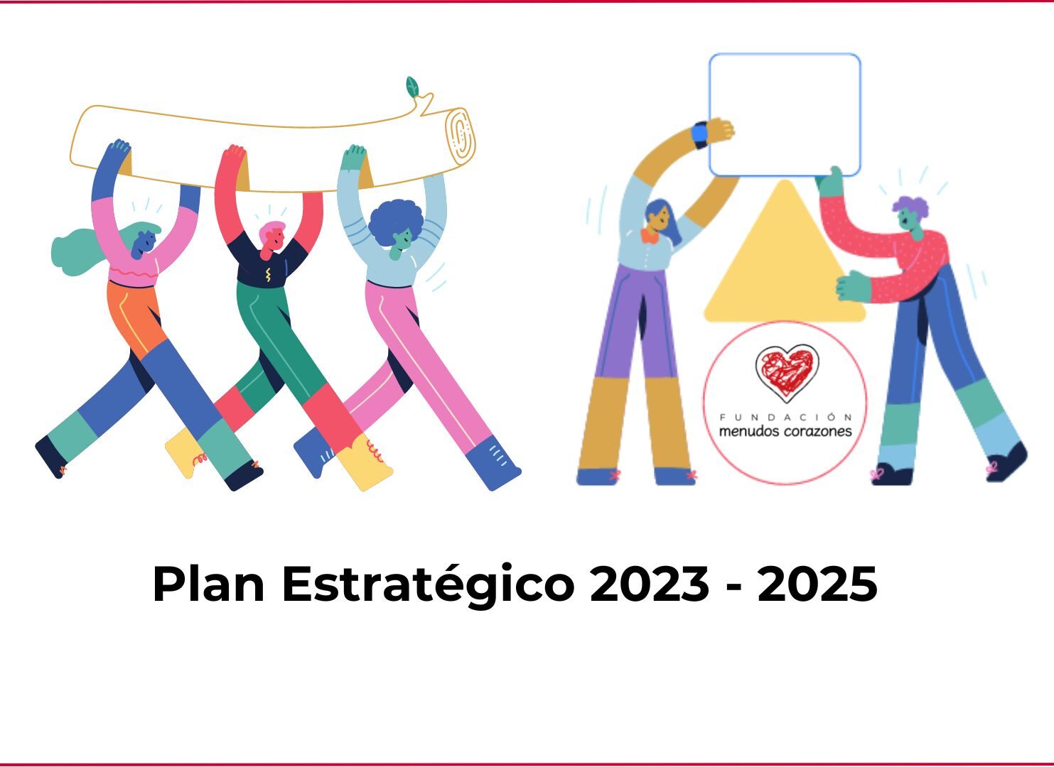 Conoce nuestro Plan Estratégico 2023 2025 Menudos Corazones